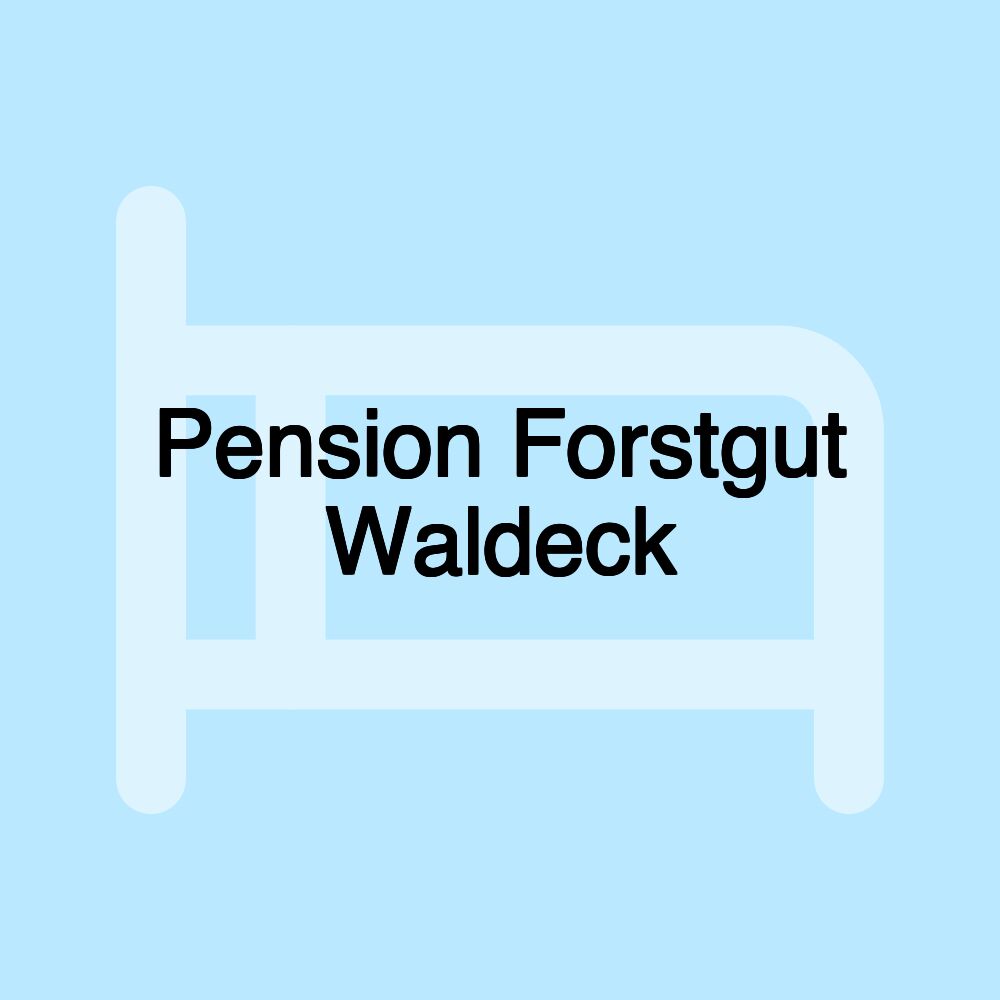 Pension Forstgut Waldeck