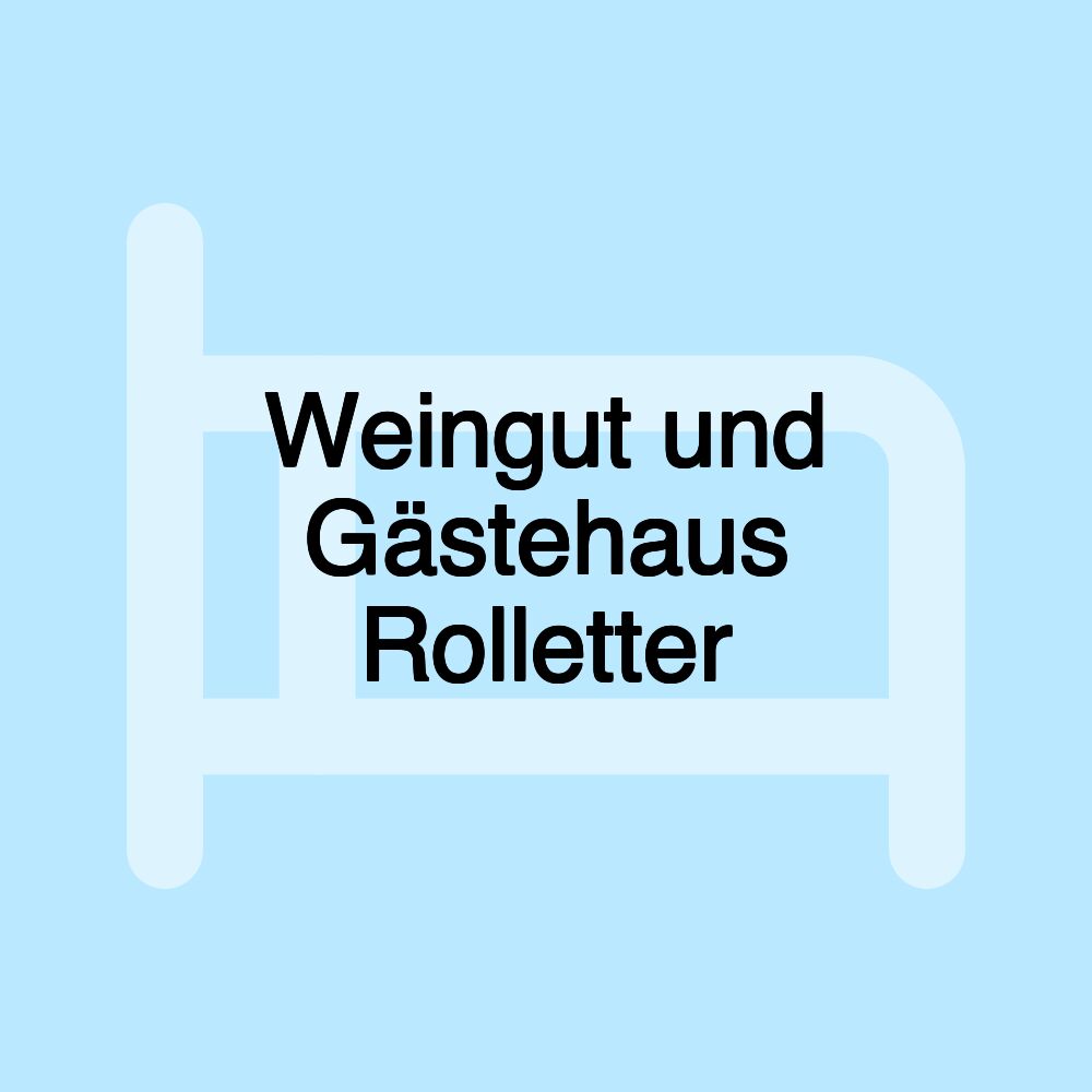 Weingut und Gästehaus Rolletter