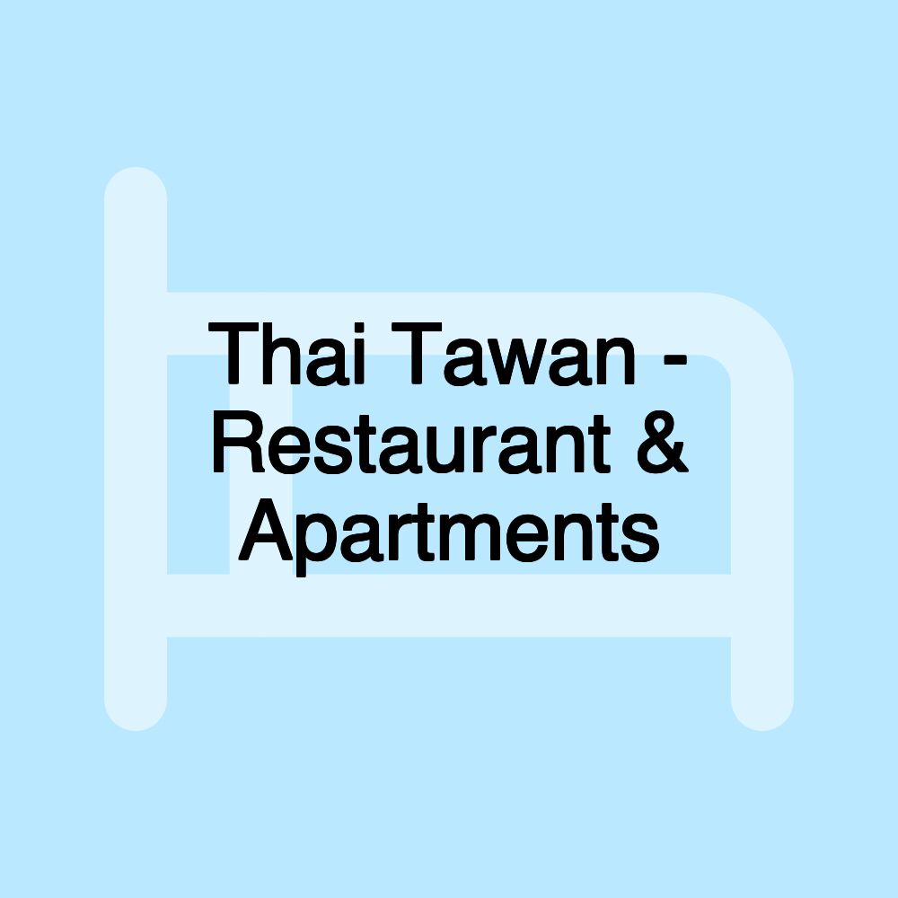 Thai Tawan - Restaurant & Apartments