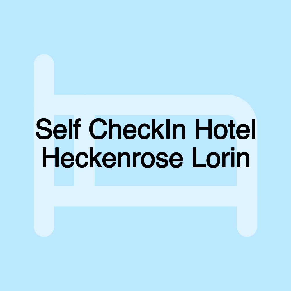 Self CheckIn Hotel Heckenrose Lorin