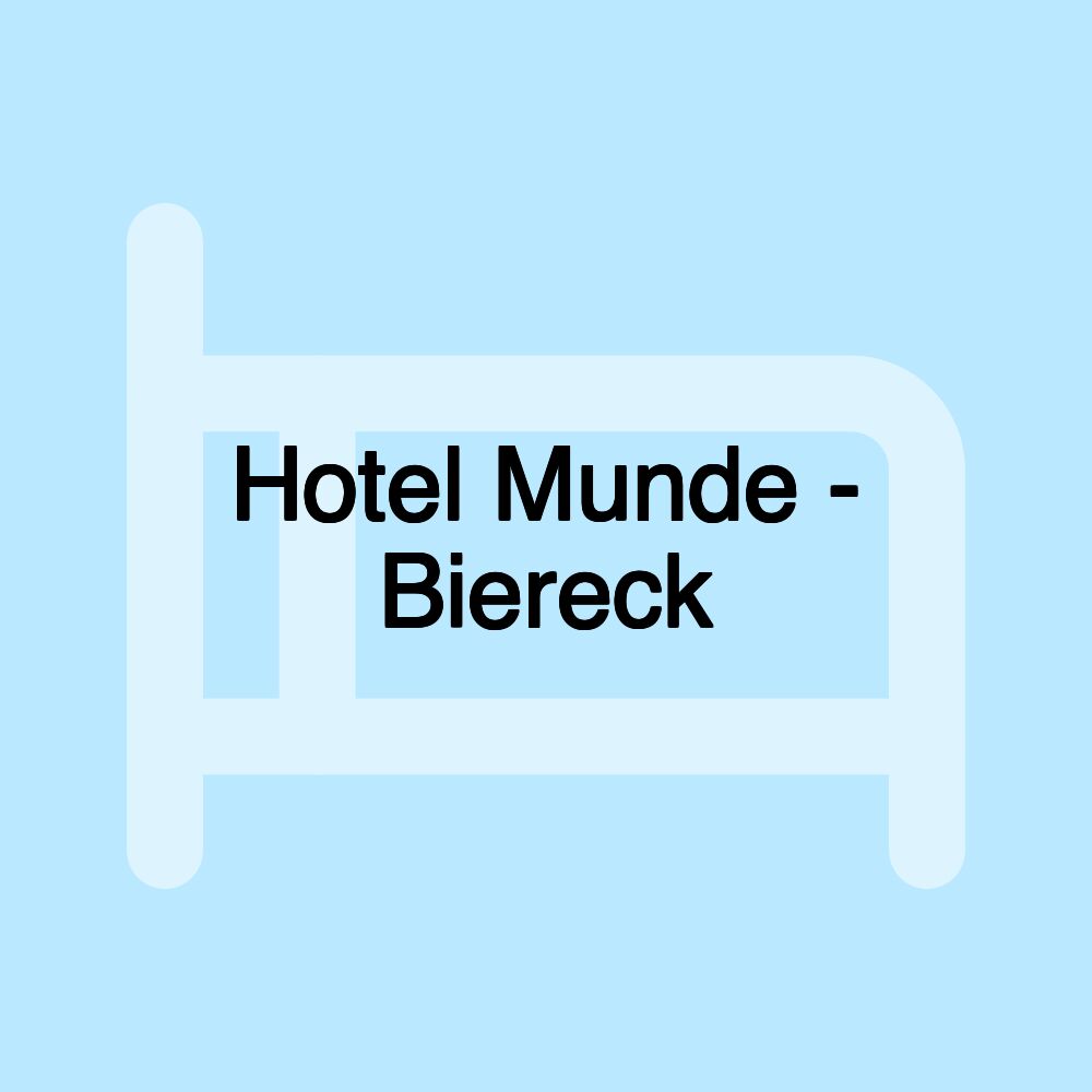 Hotel Munde - Biereck