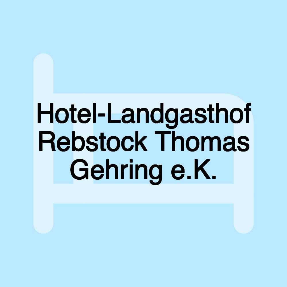 Hotel-Landgasthof Rebstock Thomas Gehring e.K.