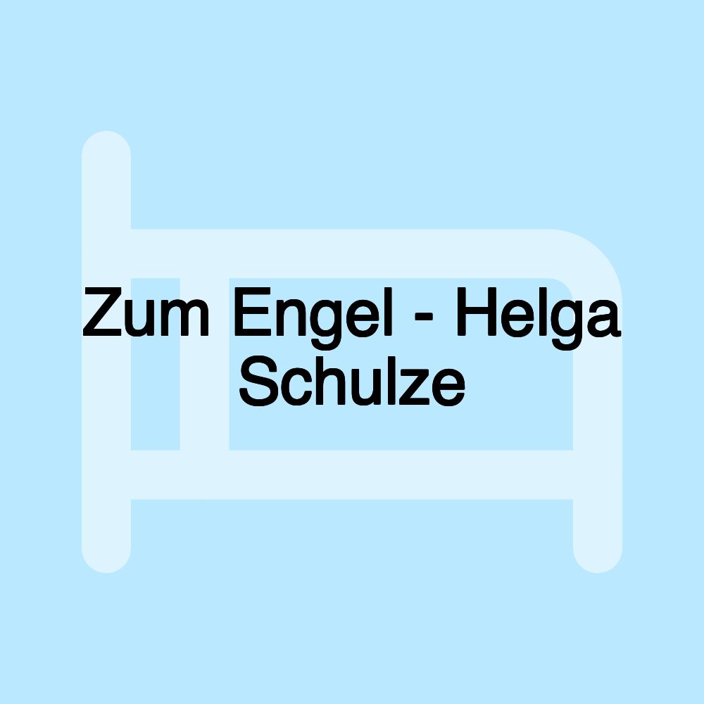 Zum Engel - Helga Schulze