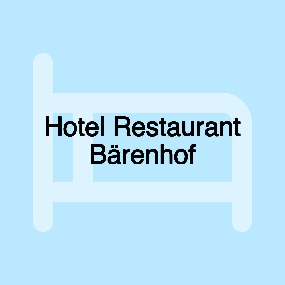 Hotel Restaurant Bärenhof