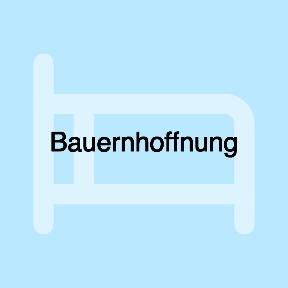 Bauernhoffnung