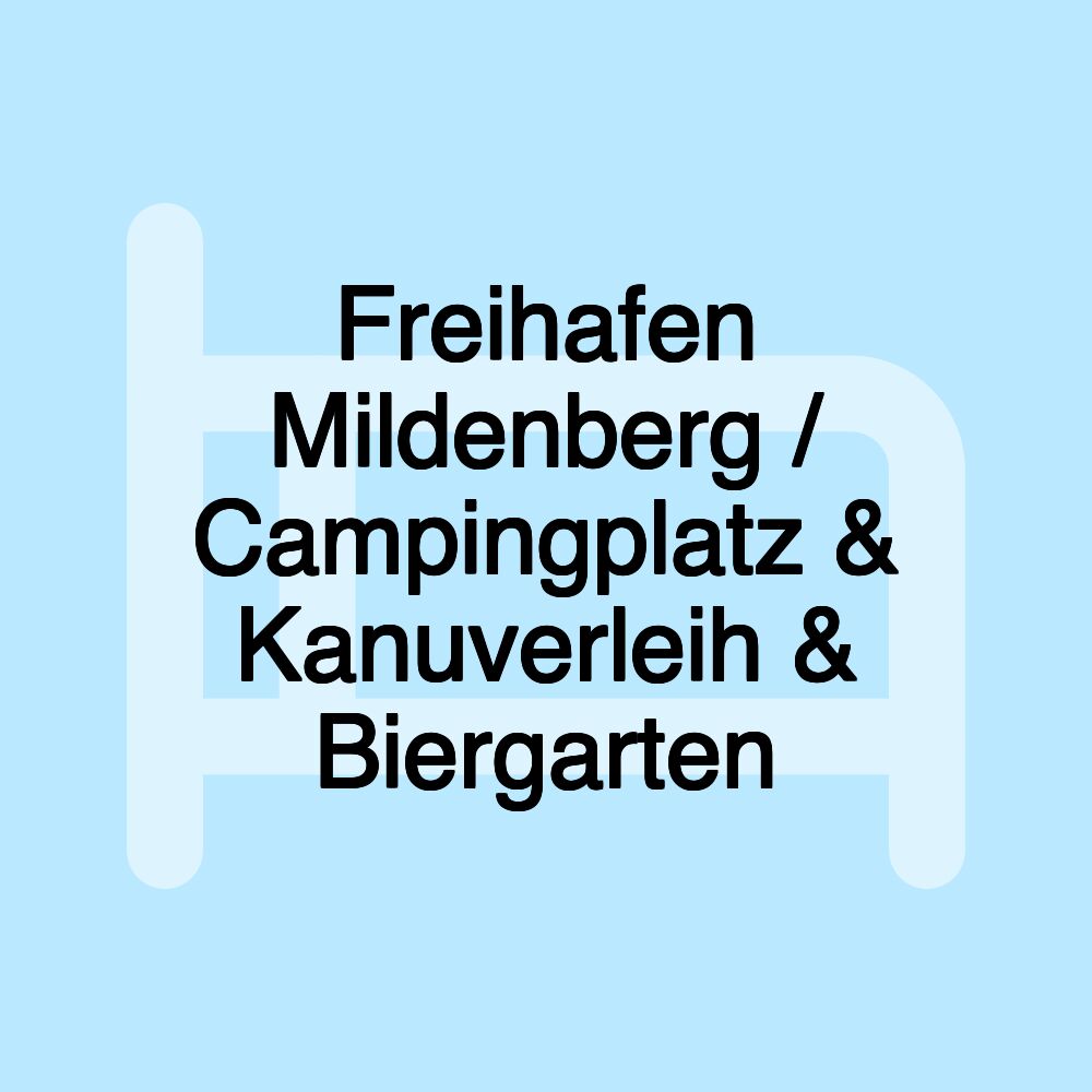 Freihafen Mildenberg / Campingplatz & Kanuverleih & Biergarten