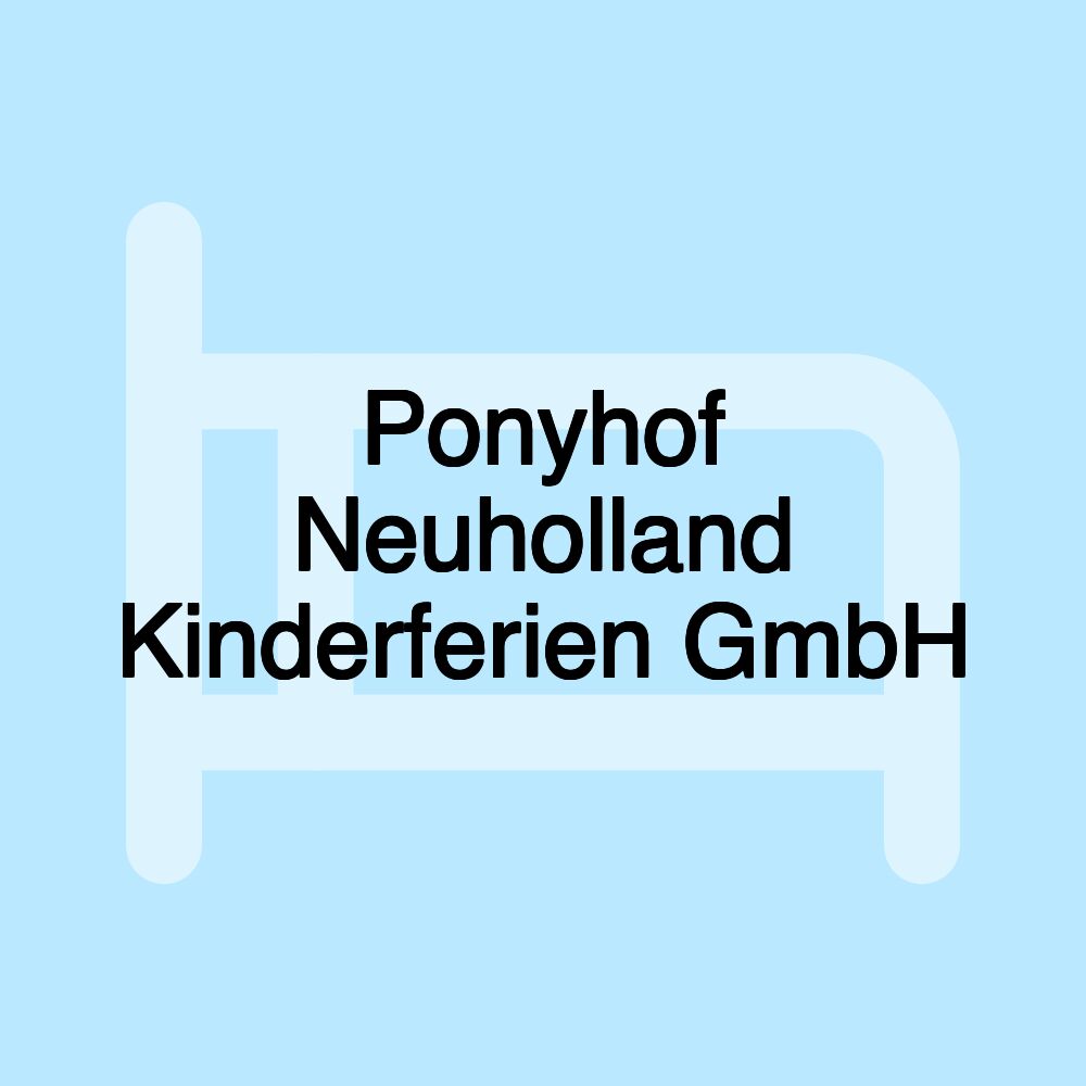 Ponyhof Neuholland Kinderferien GmbH