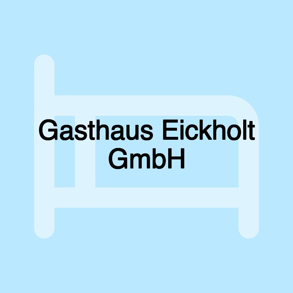 Gasthaus Eickholt GmbH