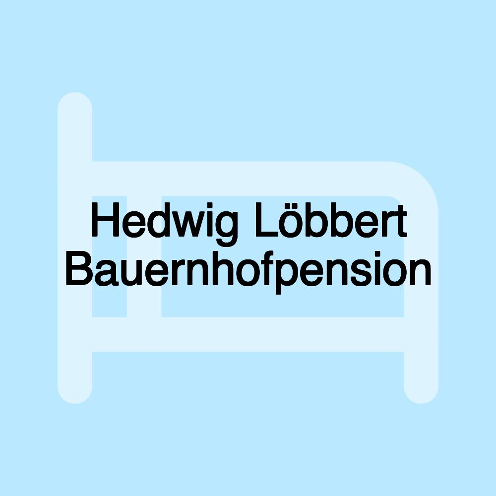 Hedwig Löbbert Bauernhofpension