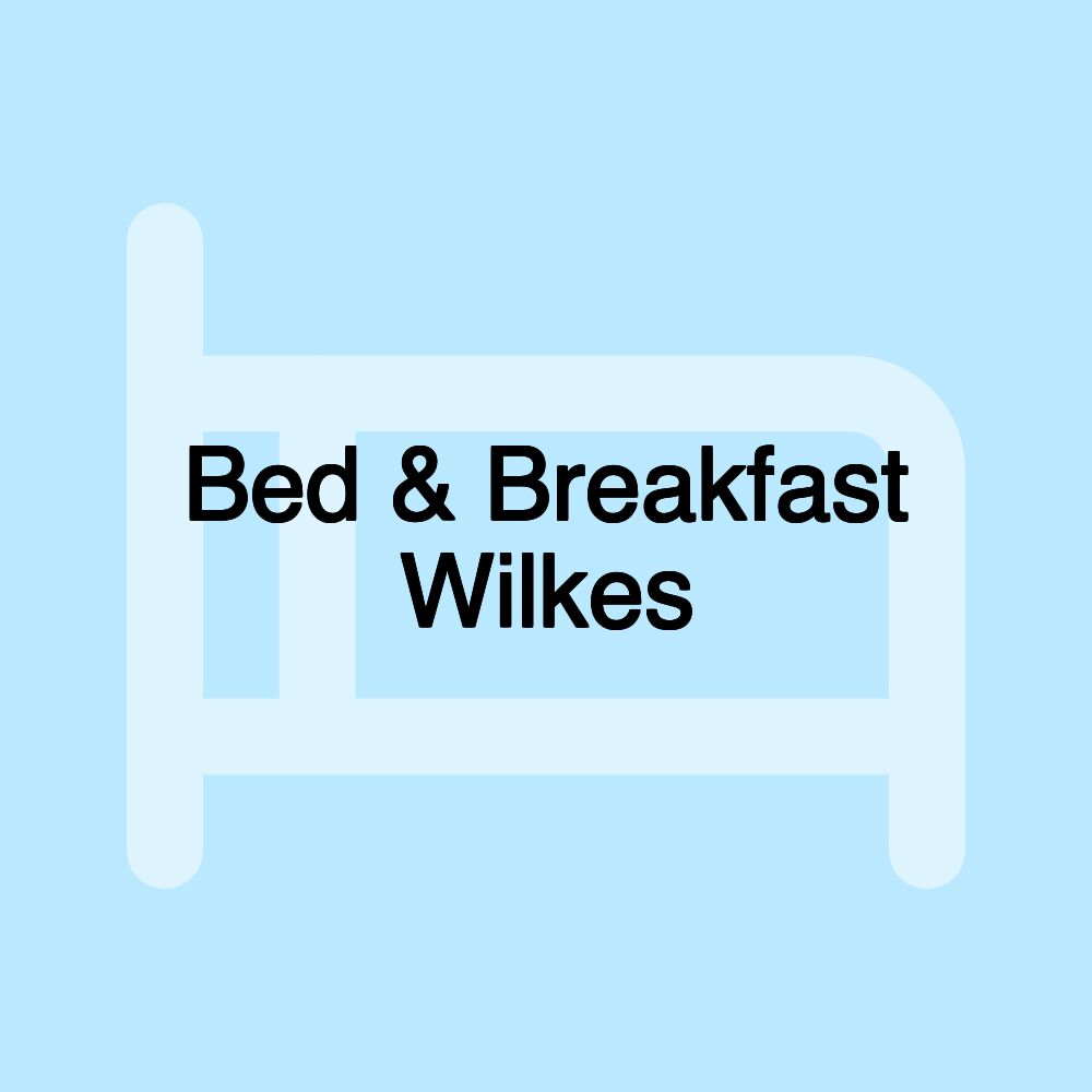 Bed & Breakfast Wilkes