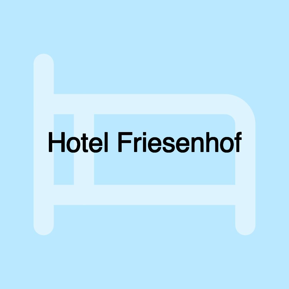 Hotel Friesenhof