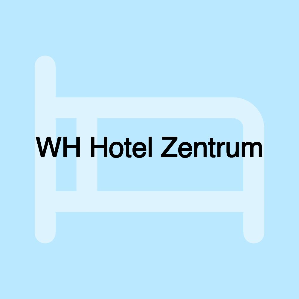 WH Hotel Zentrum