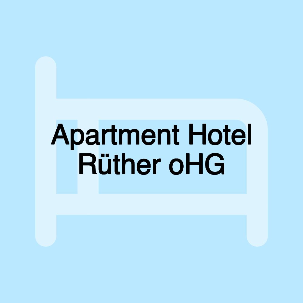 Apartment Hotel Rüther oHG