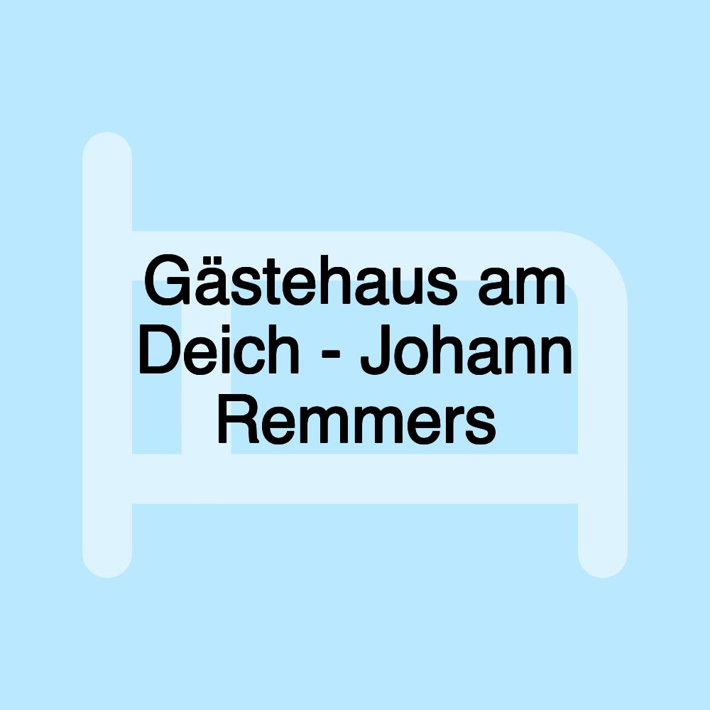 Gästehaus am Deich - Johann Remmers