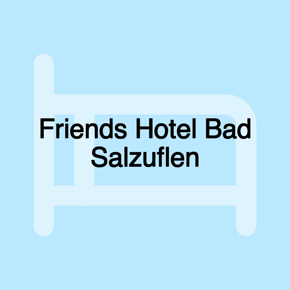 Friends Hotel Bad Salzuflen