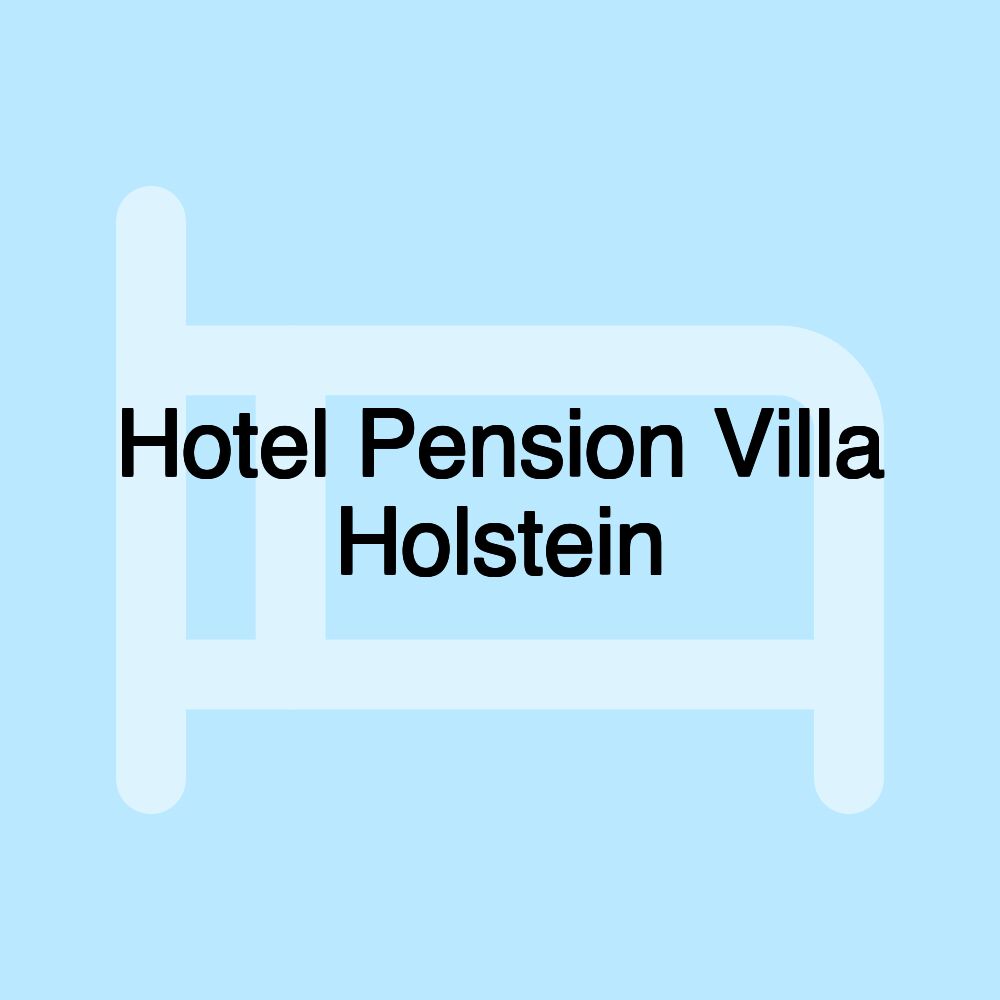 Hotel Pension Villa Holstein