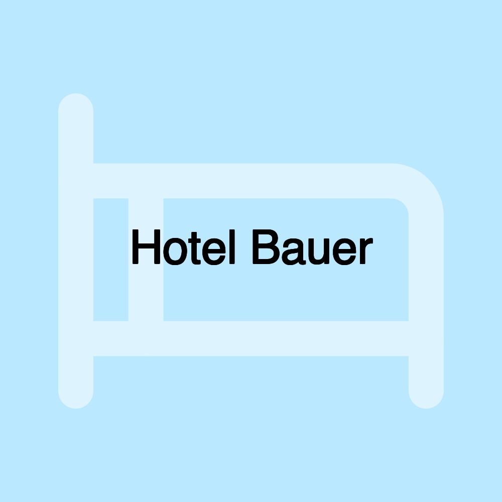 Hotel Bauer