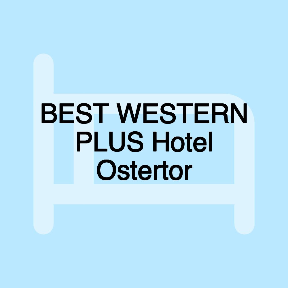 BEST WESTERN PLUS Hotel Ostertor