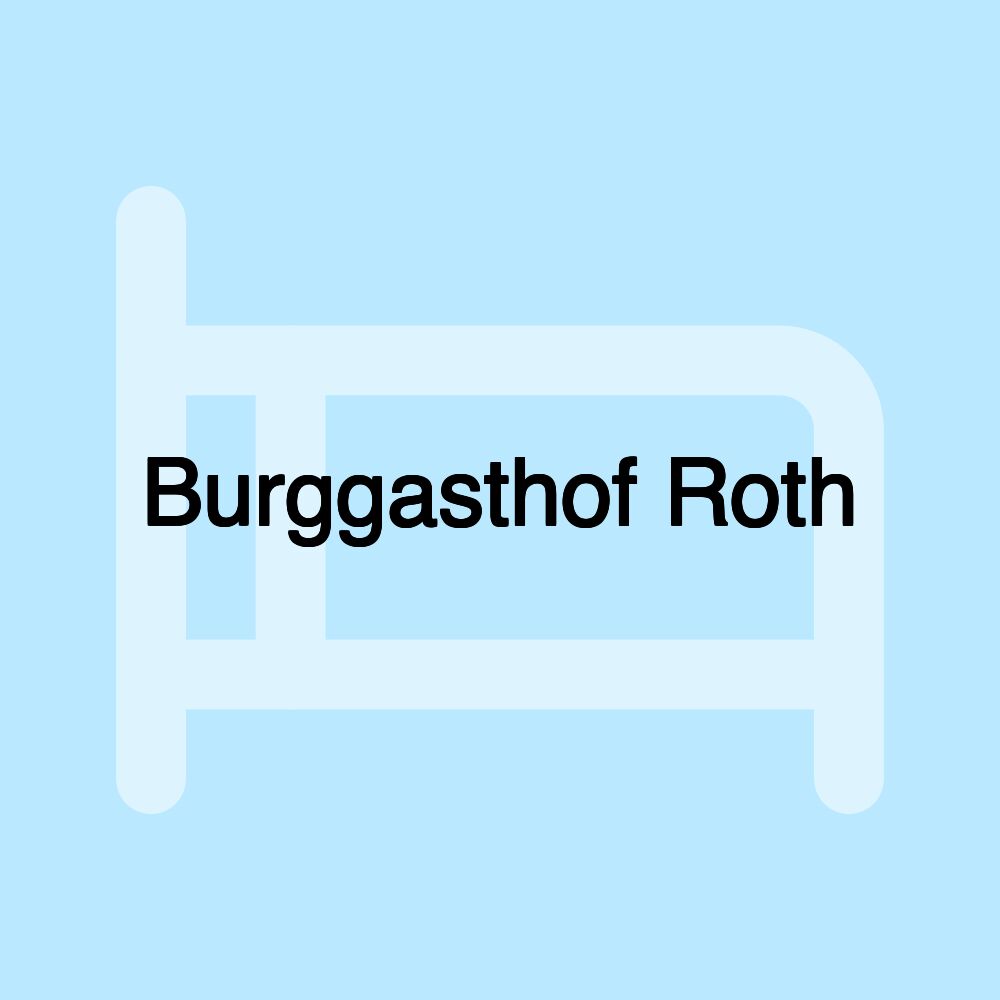 Burggasthof Roth