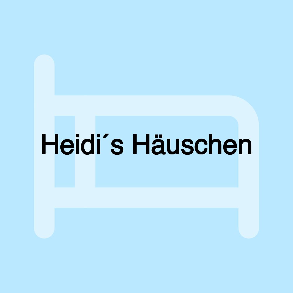 Heidi´s Häuschen