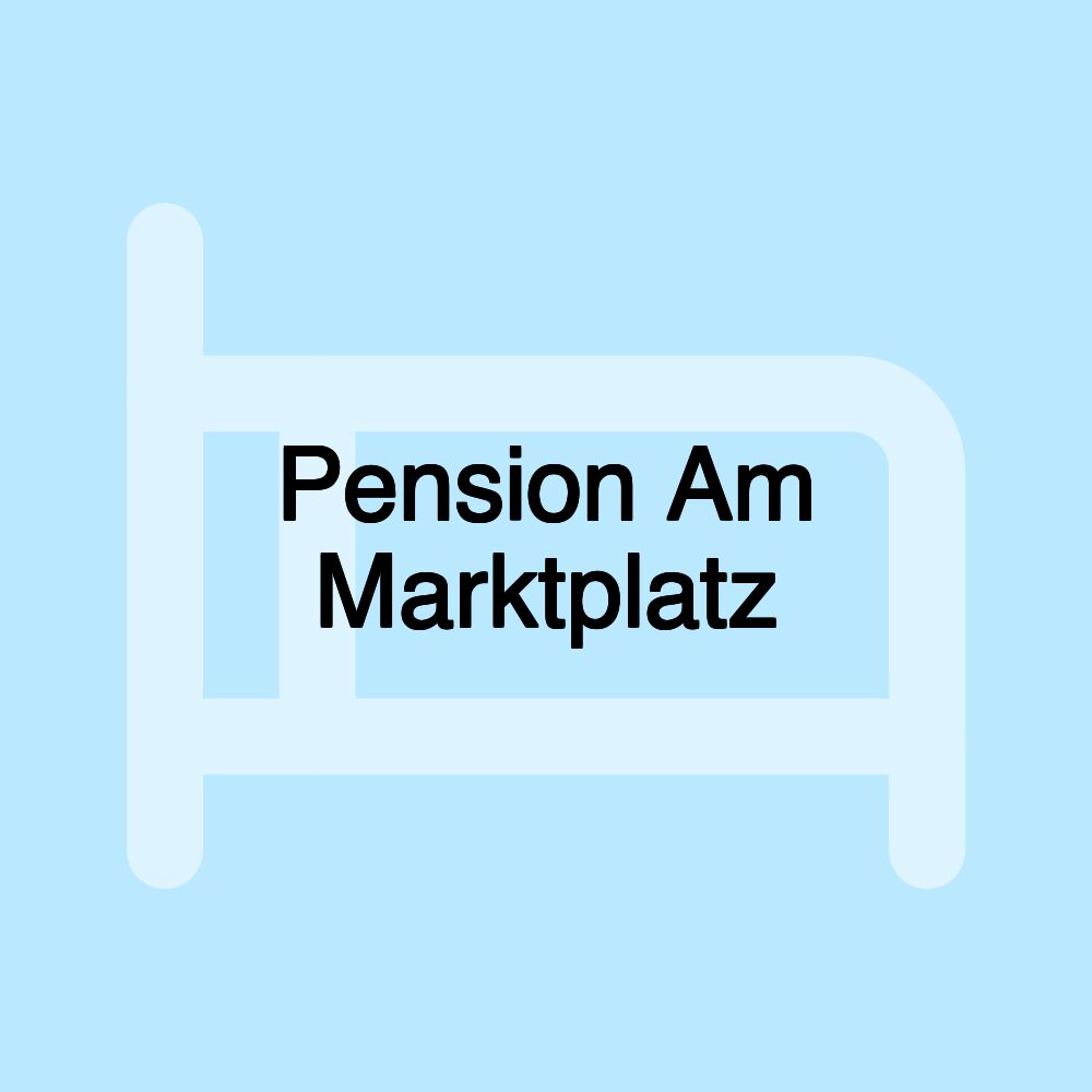 Pension Am Marktplatz