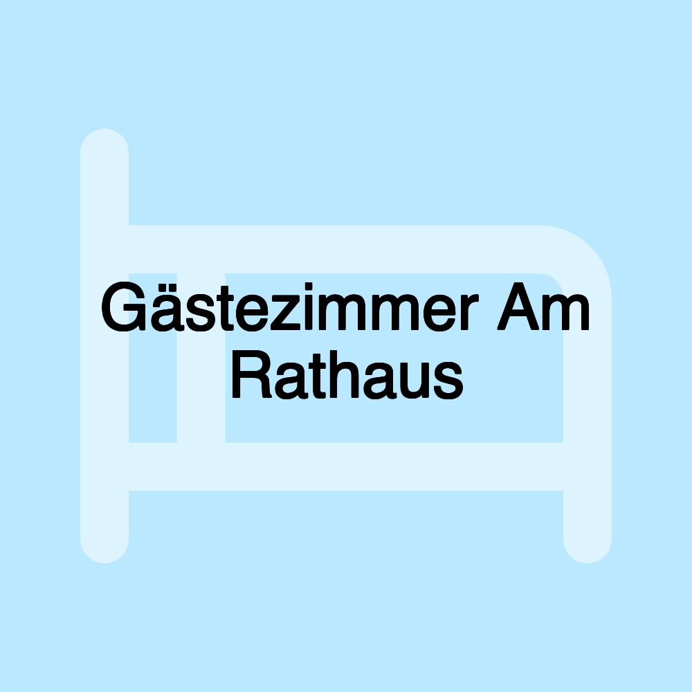 Gästezimmer Am Rathaus