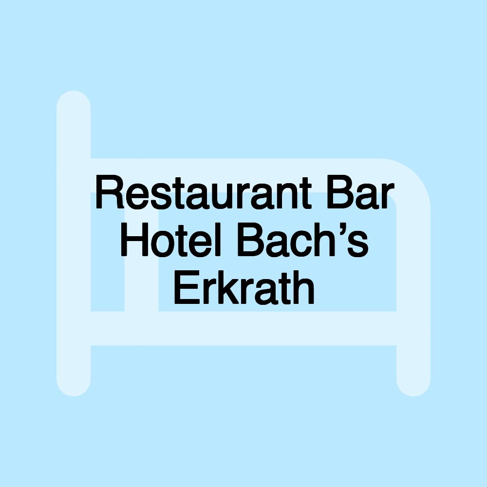 Restaurant Bar Hotel Bach’s Erkrath