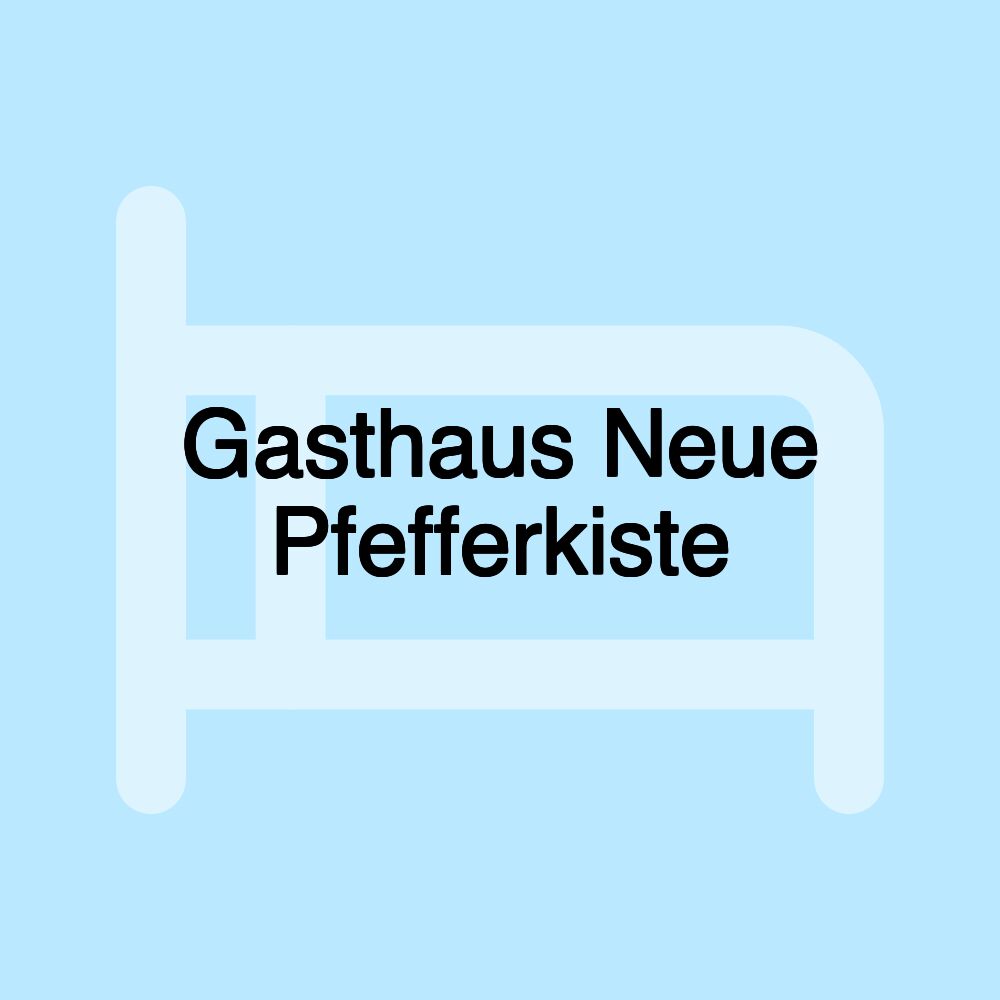 Gasthaus Neue Pfefferkiste