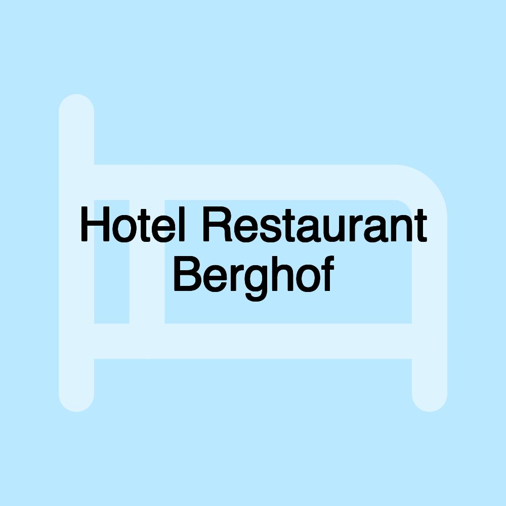 Hotel Restaurant Berghof