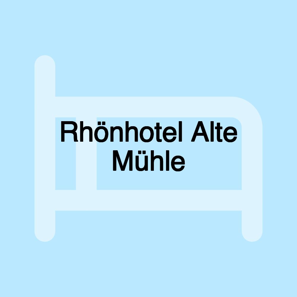 Rhönhotel Alte Mühle