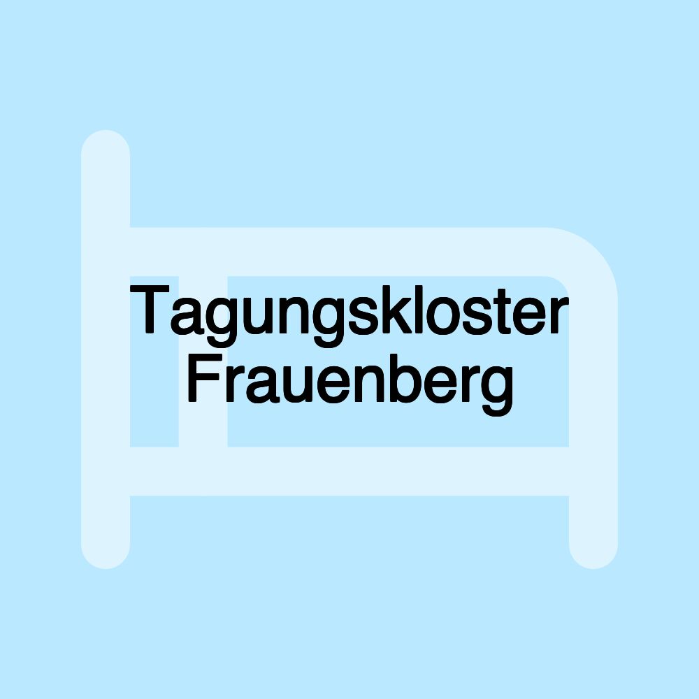 Tagungskloster Frauenberg