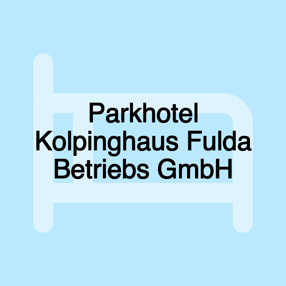 Parkhotel Kolpinghaus Fulda Betriebs GmbH