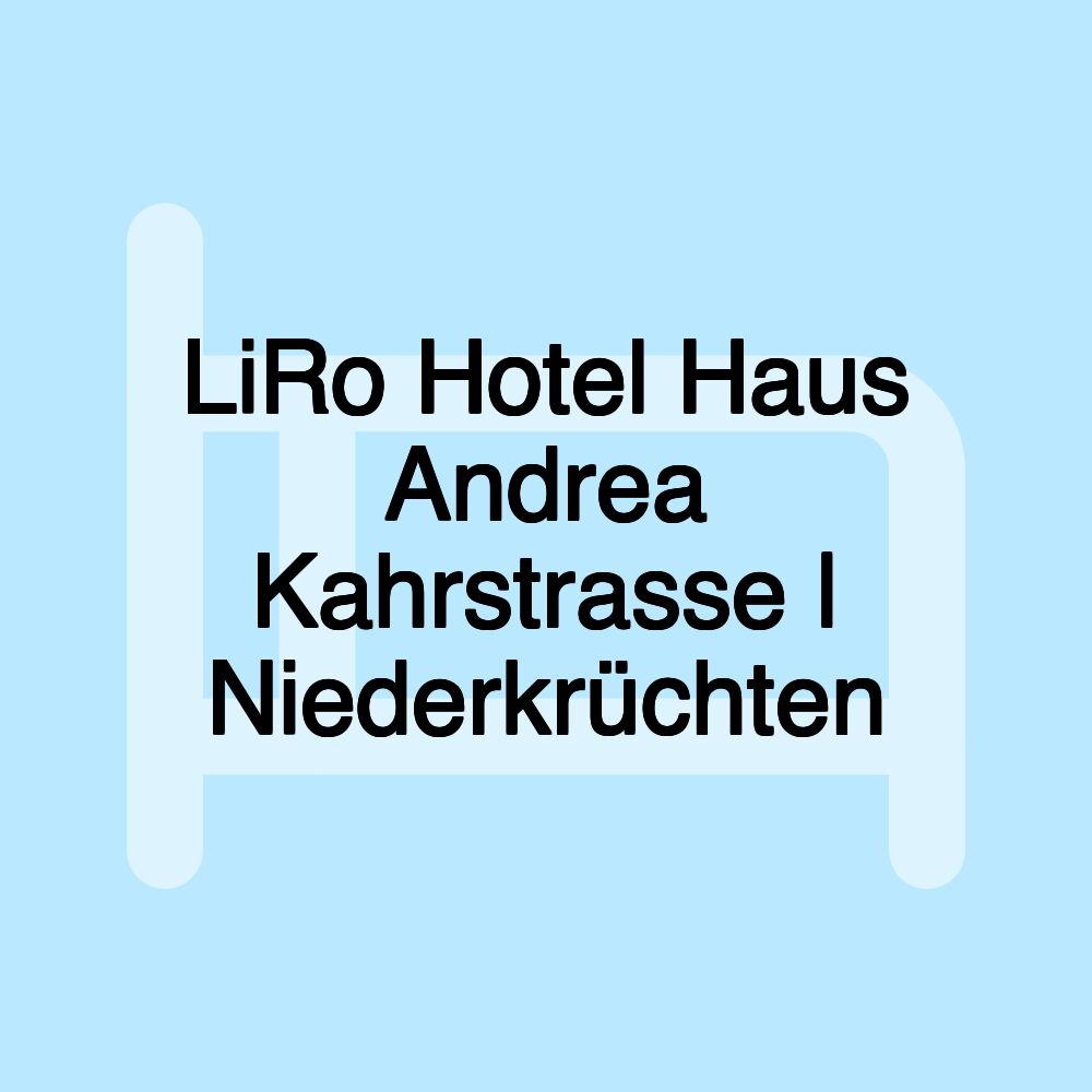 LiRo Hotel Haus Andrea Kahrstrasse | Niederkrüchten