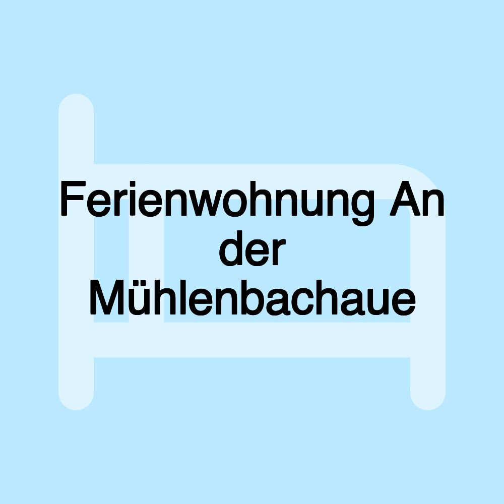 Ferienwohnung An der Mühlenbachaue