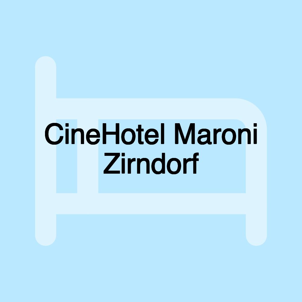 CineHotel Maroni Zirndorf