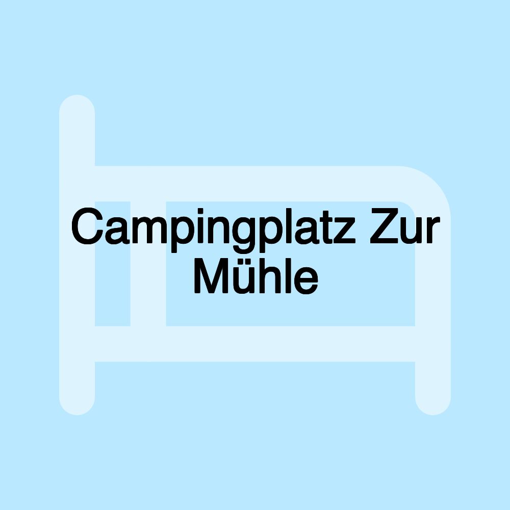 Campingplatz Zur Mühle