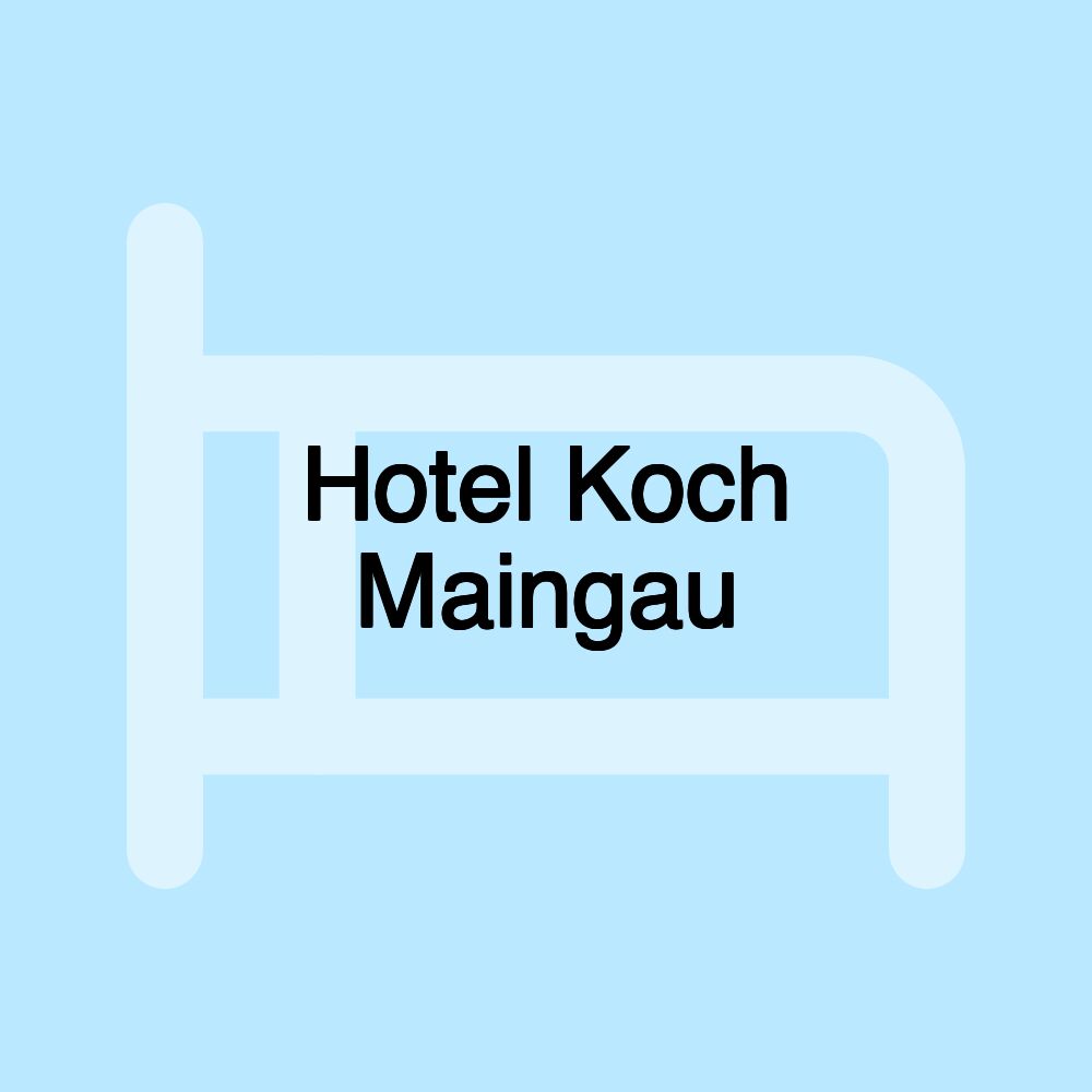 Hotel Koch Maingau