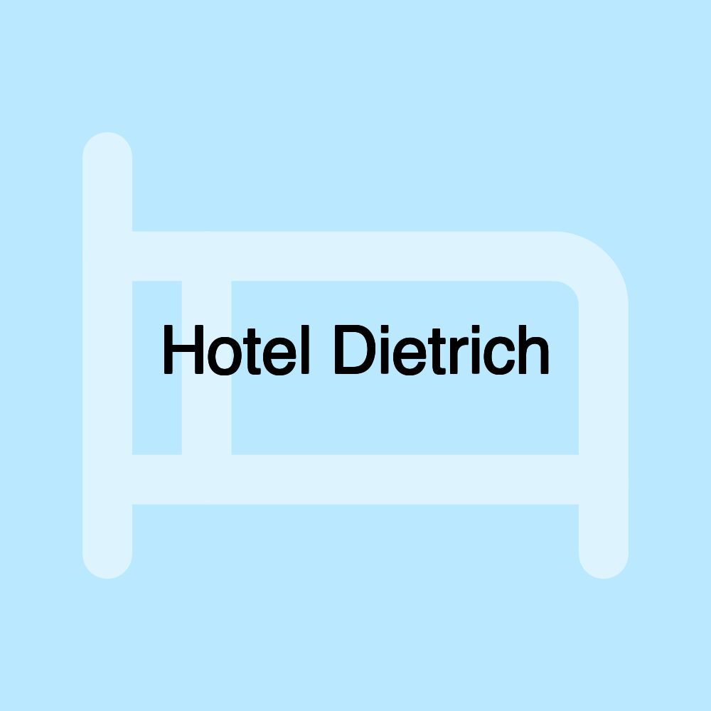 Hotel Dietrich