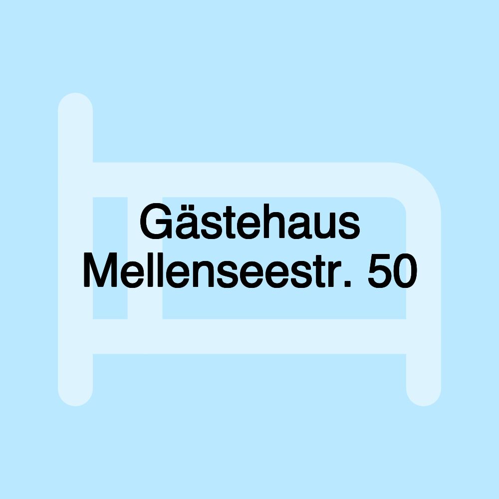 Gästehaus Mellenseestr. 50