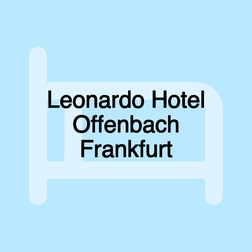 Leonardo Hotel Offenbach Frankfurt