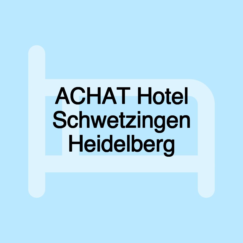 ACHAT Hotel Schwetzingen Heidelberg