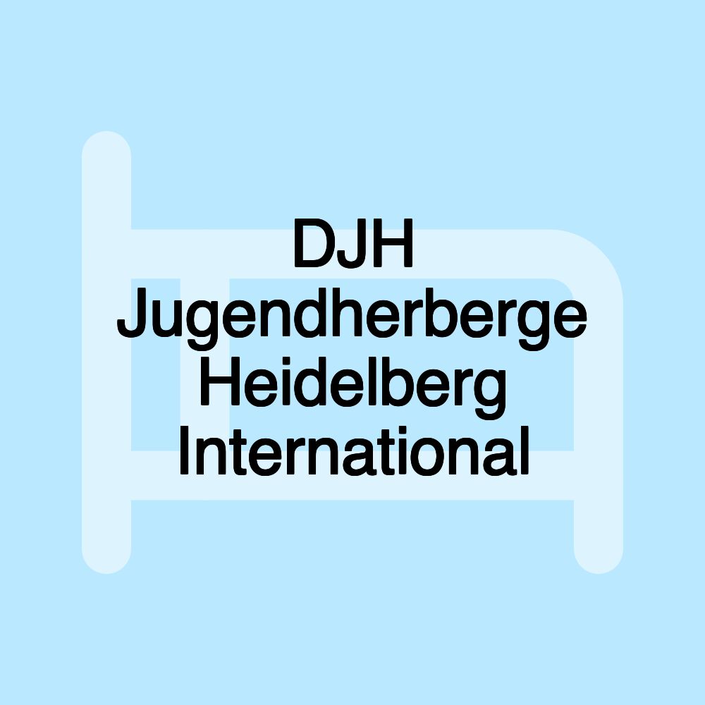 DJH Jugendherberge Heidelberg International