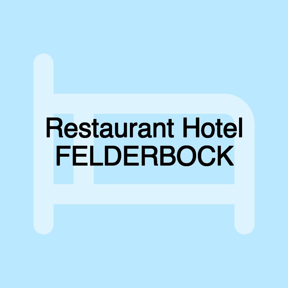 Restaurant Hotel FELDERBOCK