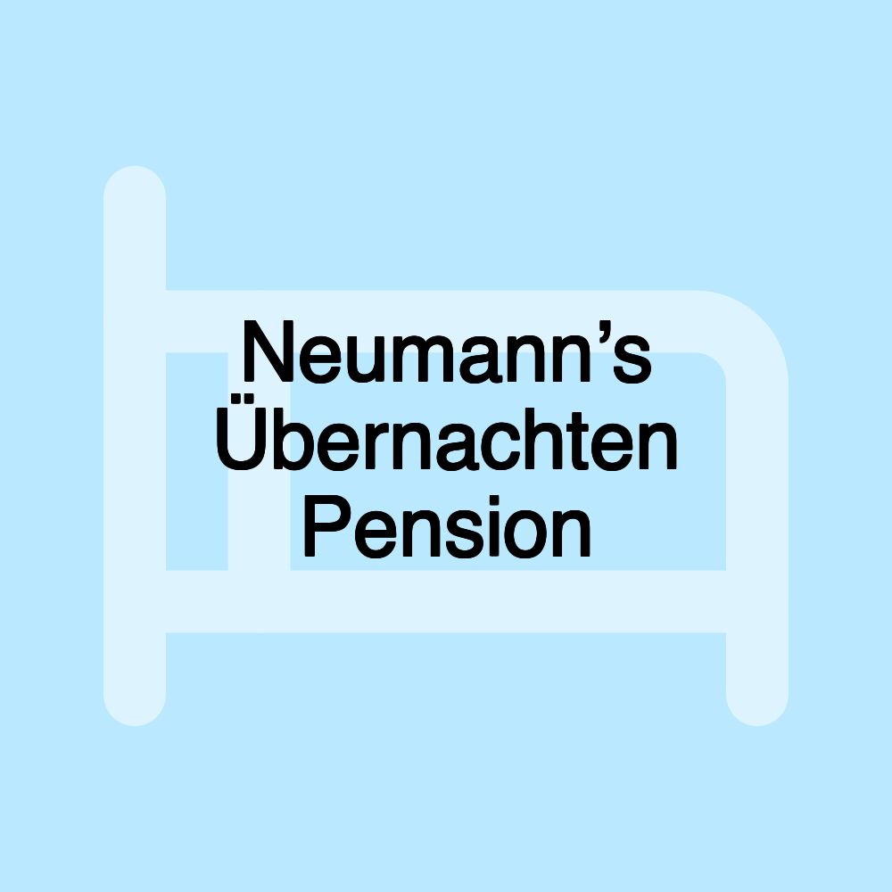 Neumann’s Übernachten Pension