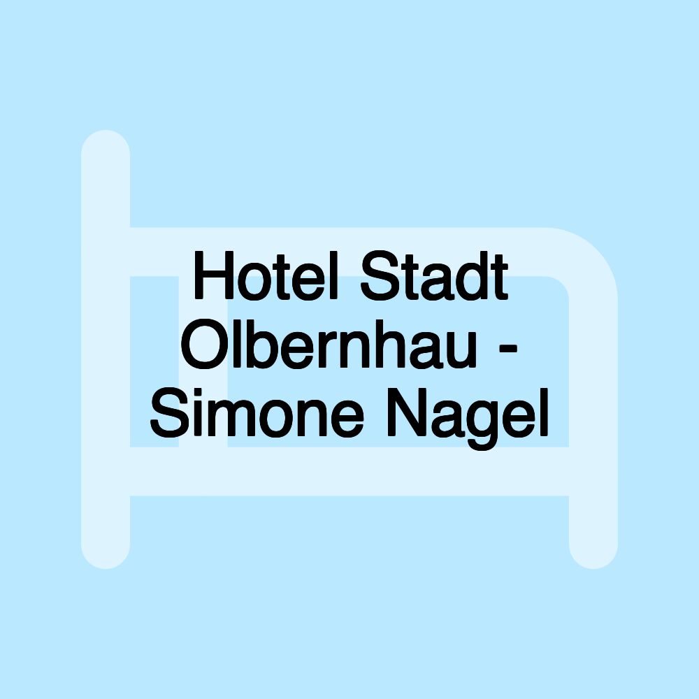 Hotel Stadt Olbernhau - Simone Nagel