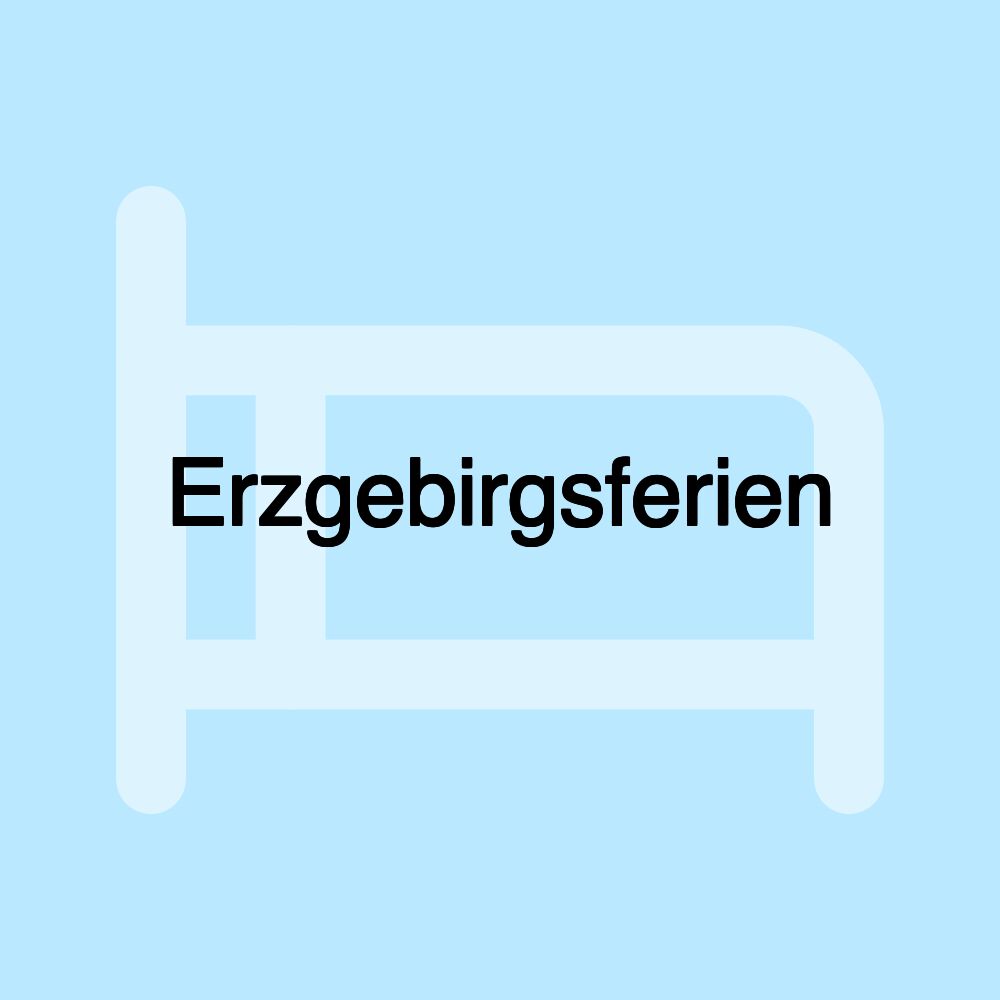 Erzgebirgsferien