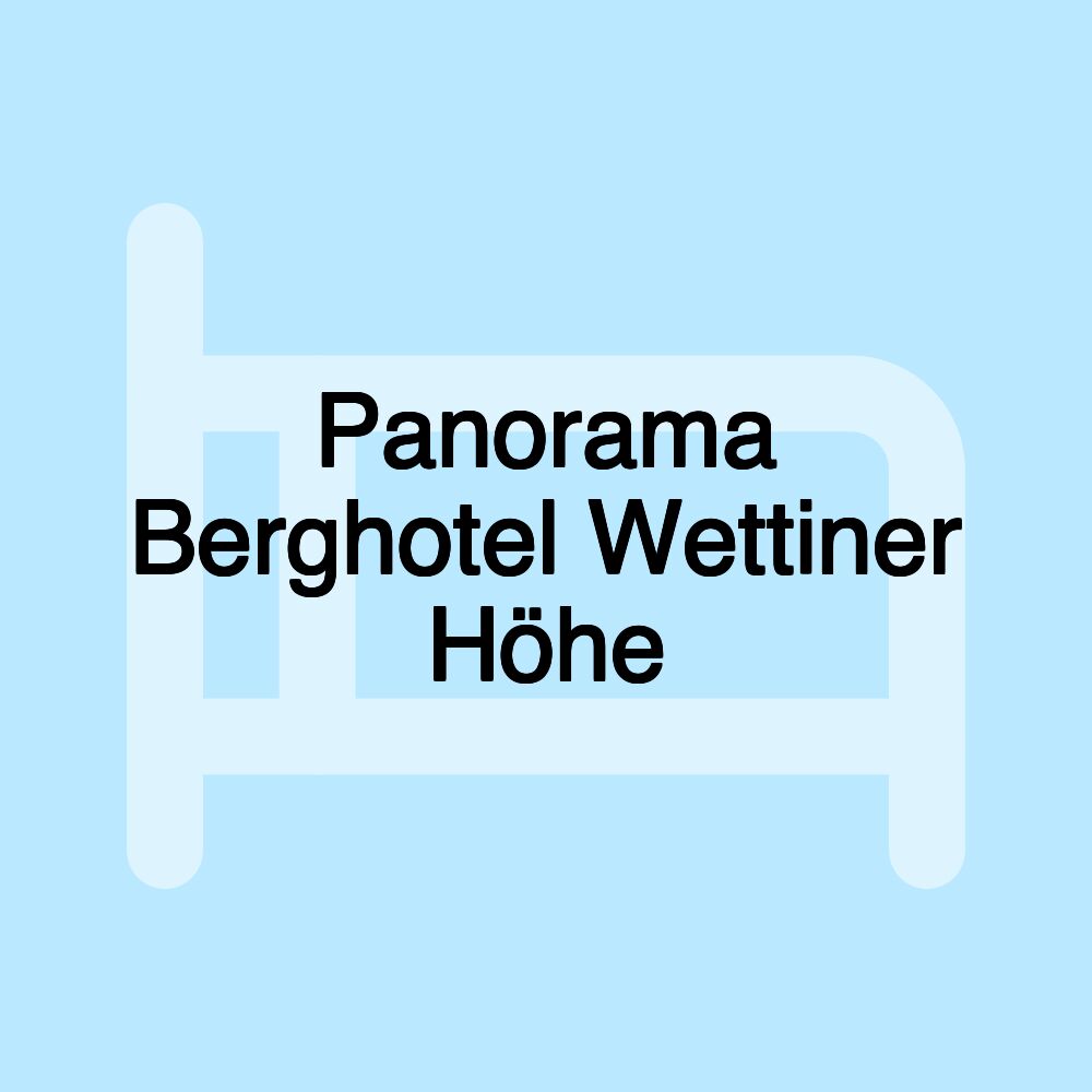 Panorama Berghotel Wettiner Höhe