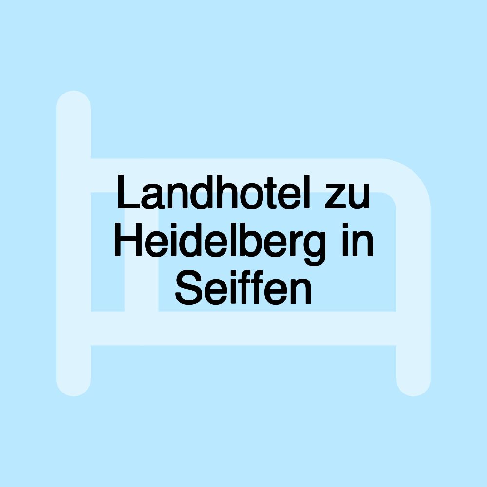 Landhotel zu Heidelberg in Seiffen