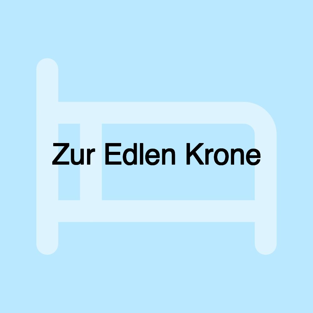 Zur Edlen Krone