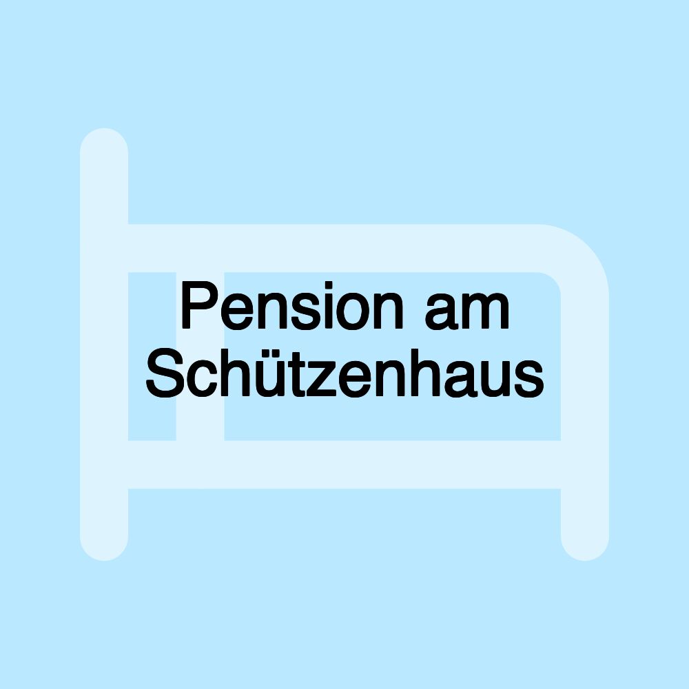 Pension am Schützenhaus